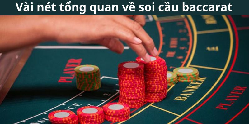 Soi cầu Baccarat là gì?